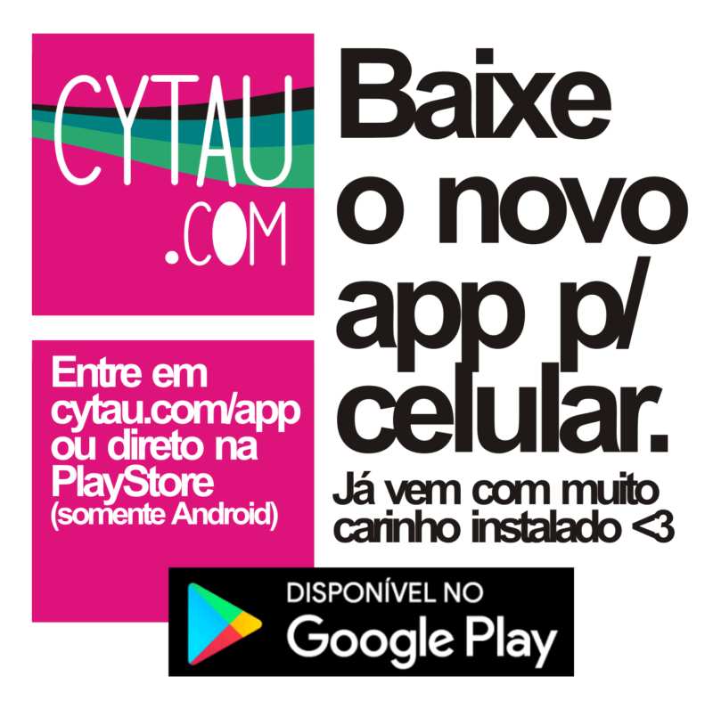 App Cytau aplicativo para celular Android baixe o novo app para celular do cytau, já com muito carinho instalado